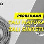 Tali Berwarna Putih Dan Memiliki Tekstur Yang Lembut Sehingga Mudah Dipinta Adalah Tali